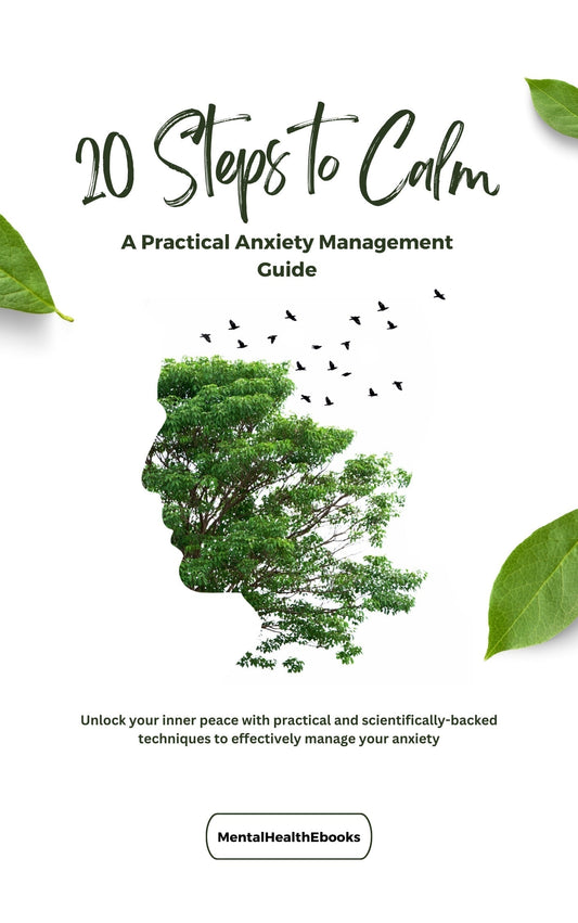 eBook cover for 20 Steps to Calm: A Practical Anxiety Management Guide showing a human profile made of green leaves and birds flying away, symbolizing peace, nature, and emotional release MentalHealthEebooks